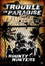 Bounty Hunters: Trouble In Paradise